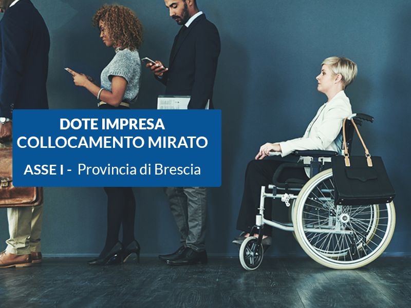 Dote impresa collocamento mirato ASSE I - Provincia di Brescia