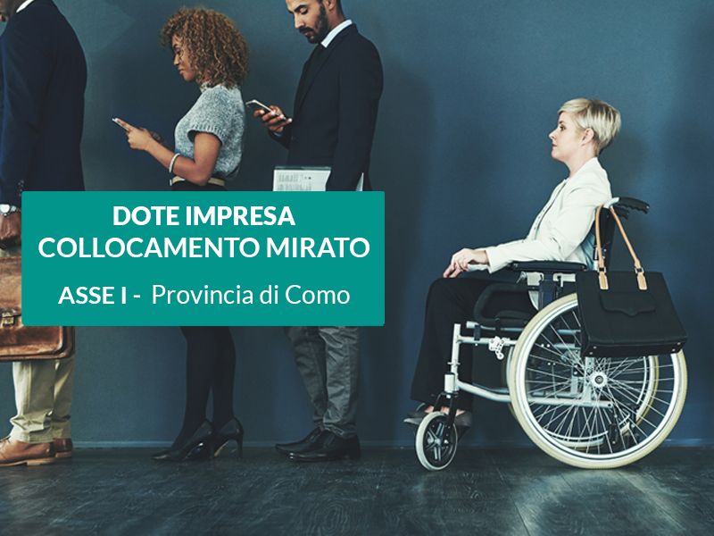 Dote Impresa Collocamento Mirato Asse I - Provincia di Como