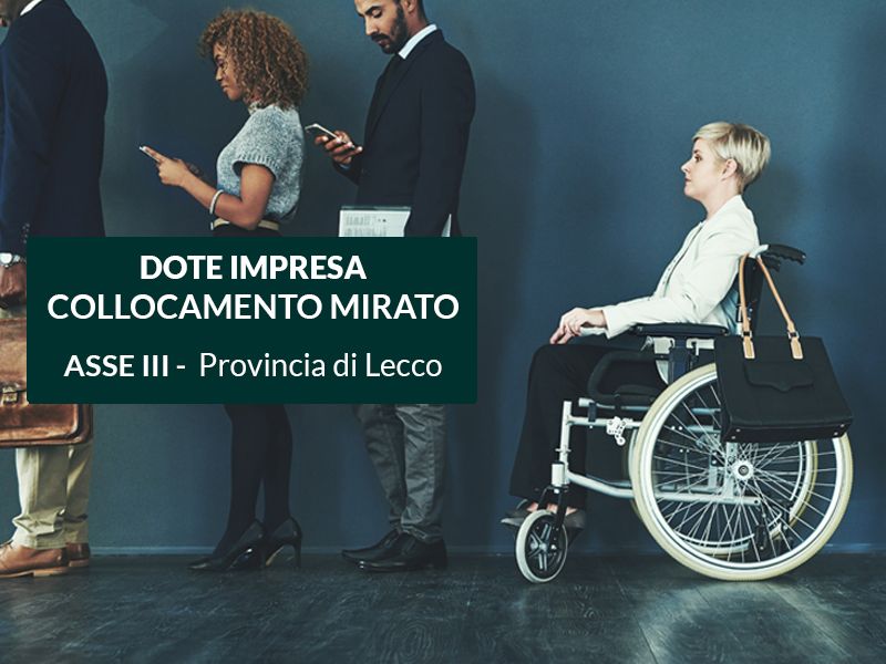 Bando Dote Impresa Collocamento Mirato Asse III - Provincia di Lecco