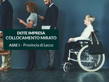 Bando Dote Impresa Collocamento Mirato Asse I - Provincia di Lecco