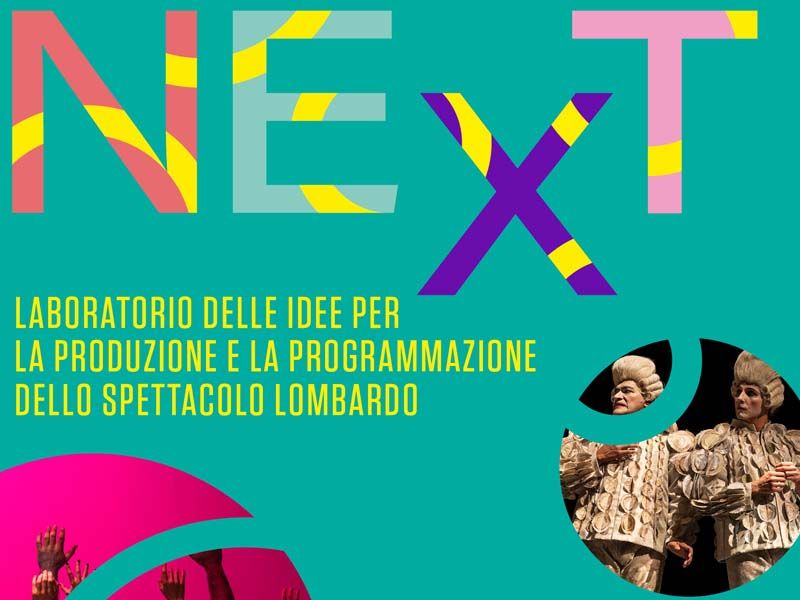 Avviso pubblico per la selezione dei membri componenti la commissione artistica per la manifestazione denominata "Next – Laboratorio delle idee per la produzione e la programmazione dello spettacolo lombardo – edizione 2025"
