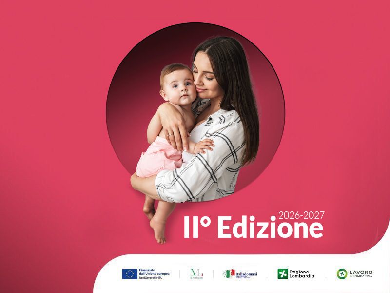 Iniziativa che sostiene l’ingresso o il rientro nel mercato del lavoro delle donne che hanno responsabilità di assistenza e cura verso figli o familiari.